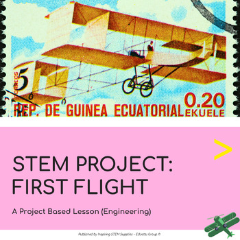 Preview of STEM Project: First Flight | Project-Based Learning (PBL)