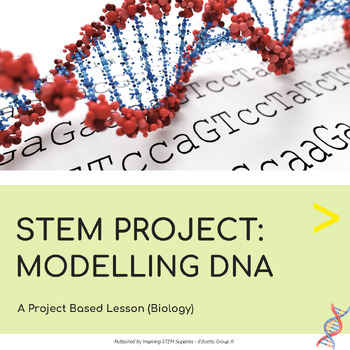 Preview of STEM Project: Modelling DNA | Project-Based Learning (PBL)