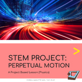 STEM Project: Perpetual Motion | Project-Based Learning (PBL)