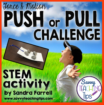 Preview of STEM Push and Pull Challenge