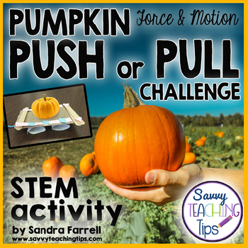 Preview of STEM Push and Pull Pumpkin Challenge