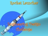 STEM: Rocket Launcher Engineering Design Challenge