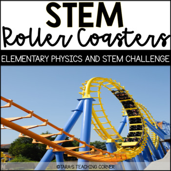 Preview of STEM Roller Coaster Challenge and Elementary Physics Unit