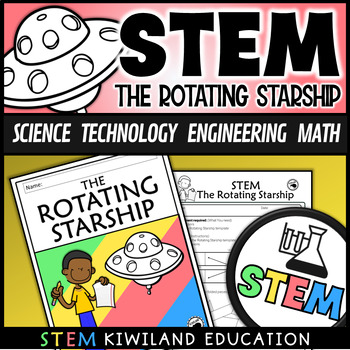 Preview of STEM Rotating Starship a Science and Engineering Challenge