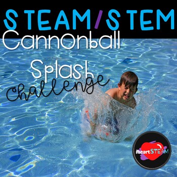 Preview of End of the Year Project Based Learning - Cannonball Splash Challenge