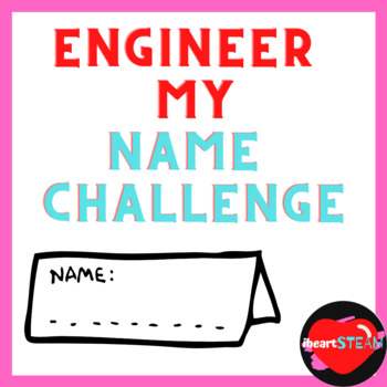 Preview of Engineer YOUR Name: Project Based Learning -  STEM/STEAM Challenge