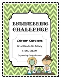 STEM, STEAM, Engineering Challenge CRITTER CURATORS