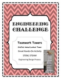 STEM, STEAM, Engineering Challenge TEAMWORK TOWERS
