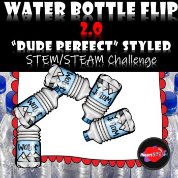 Preview of STEM/STEAM Project Based Learning - Water Bottle Flip Challenge