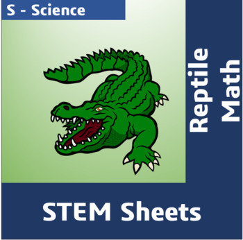 Preview of STEM Sheets - Reptile Math