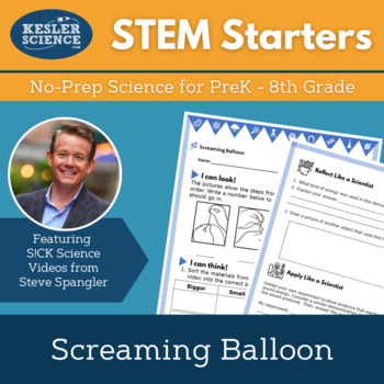 Preview of STEM Starters - Screaming Balloon - No-Prep Science for PreK-8 w/ Steve Spangler