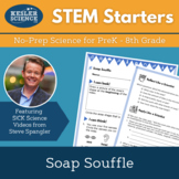 STEM Starters - Soap Soufflé - No Prep Science for PreK-8 