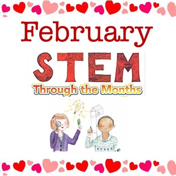 Preview of STEM Through the Months: February
