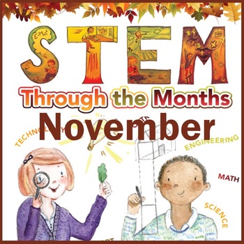 Preview of STEM Through the Months: November