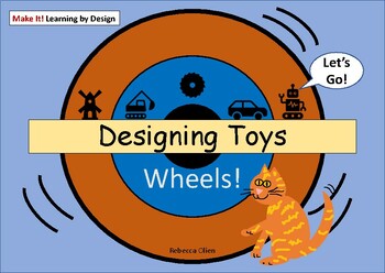 Preview of STEM Toy Design: Wheels!