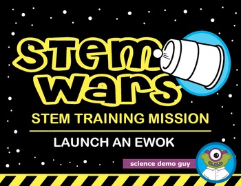 Preview of STEM Wars Activity - STEM Wars: Launch an Ewok