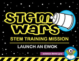 STEM Wars Activity - STEM Wars: Launch an Ewok
