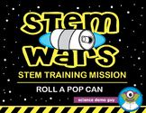 STEM Wars Activity - STEM Wars: Roll a Pop / Soda Can