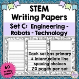 STEM Writing Papers - Set C: Engineering, Robot & Technolo