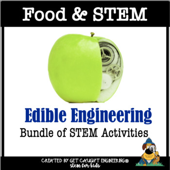 Preview of STEM and Food - Edible Engineering Bundle
