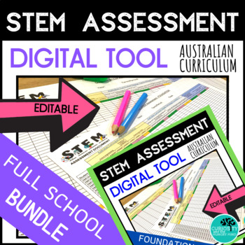 Preview of STEM Assessment Tool EDITABLE - F-6 BUNDLE - Australian Curriculum