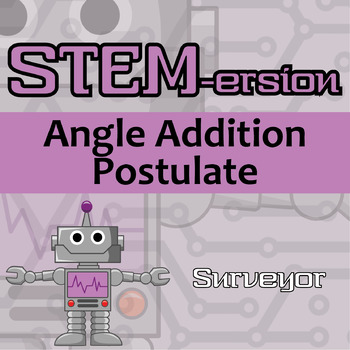 Preview of STEM-ersion - Angle Addition Postulate Printable & Digital Activity - Surveyor