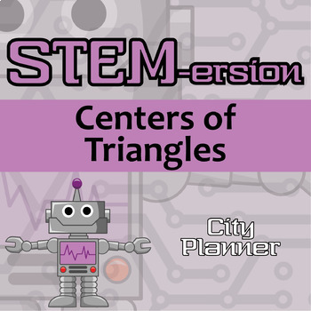 Preview of STEM-ersion - Centers of Triangles Printable & Digital Activity - City Planner