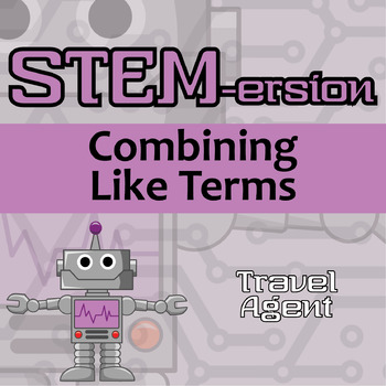 Preview of STEM-ersion - Combining Like Terms Printable & Digital Activity - Travel Agent