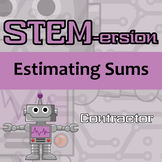 STEM-ersion - Estimating Sums Printable & Digital Activity