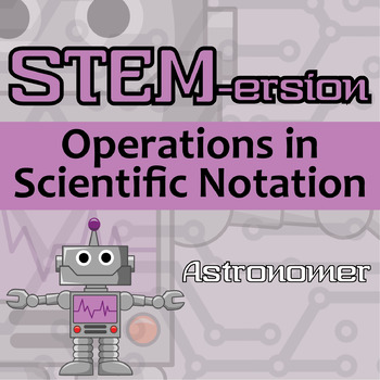 Preview of STEM-ersion - Operations in Scientific Notation Printable & Digital Activity