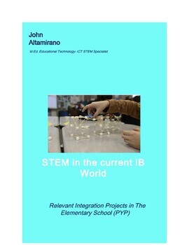 Preview of STEM in the current IB World Relevant Integration Projects in The PYP