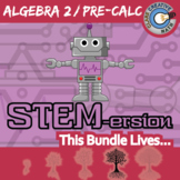 STEMersion - ALGEBRA 2/PRE-CALC BUNDLE - Printable & Digit