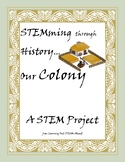 STEMming Through History: Our Colony