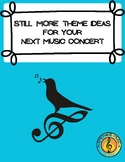STILL MORE Theme Ideas for your next Music Concert or Musi