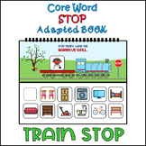 STOP Adapted Interactive Book "Train Stop" | AAC Core Vocabulary
