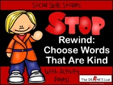 SOCIAL SKILLS STORY "STOP Rewind--Choose Words That Are Ki