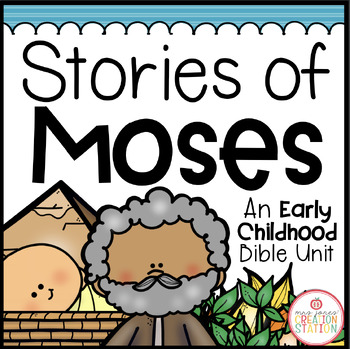 Preview of STORIES OF MOSES BIBLE UNIT