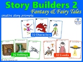 STORY BUILDERS 2 ~ Fantasy & Fairy Tales ~ Creative Story 