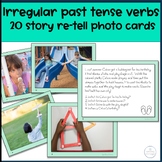 STORY RE-TELL | Irregular verbs with Real life photos