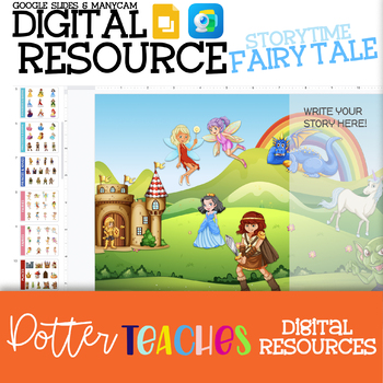 Preview of STORY TIME FAIRY TALE Multi-Purpose Online Education Resource | Slides & ManyCam