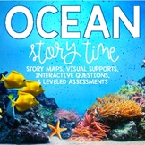 STORY TIME PACK: OCEAN (Story Maps, Book Companions, Compr