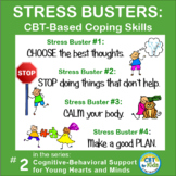 STRESS BUSTERS: CBT-Based Coping Skills
