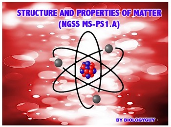 Preview of STRUCTURE AND PROPERTIES OF MATTER (NGSS MS-PS1.A), PowerPoint Presentation