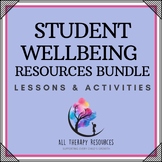 STUDENT WELLBEING BUNDLE - Activities and Lessons