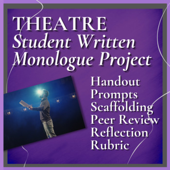 Preview of STUDENT WRITTEN MONOLOGUE PROJECT | 2 Days | Theatre & Drama