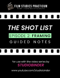 STUDIOBINDER'S "THE SHOT LIST" Episode 2: Framing // Guided Notes