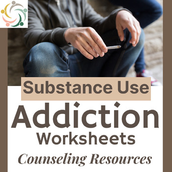 Preview of SUBSTANCE ABUSE Worksheets for Addiction Counseling : Drug and Alcohol Awareness