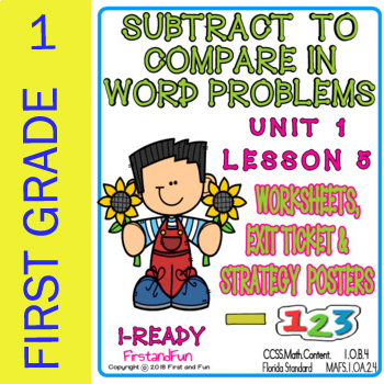 Preview of SUBTRACT TO COMPARE IN WORD PROBLEMS UNIT 1 LESSON 5 WORKSHEET POSTER & EXIT
