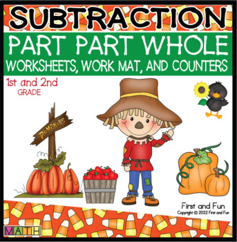 Preview of SUBTRACTION PART PART WHOLE AUTUMN MAT COUNTERS WORKSHEETS COMMON CORE MAFS
