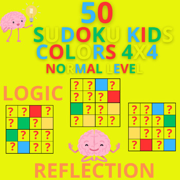 Preview of SUDOKU KIDS COLORS x 50 -  NORMAL  LEVEL - 4X4 - LOGIC - REFLECTION #1